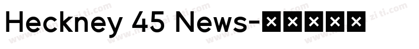 Heckney 45 News字体转换